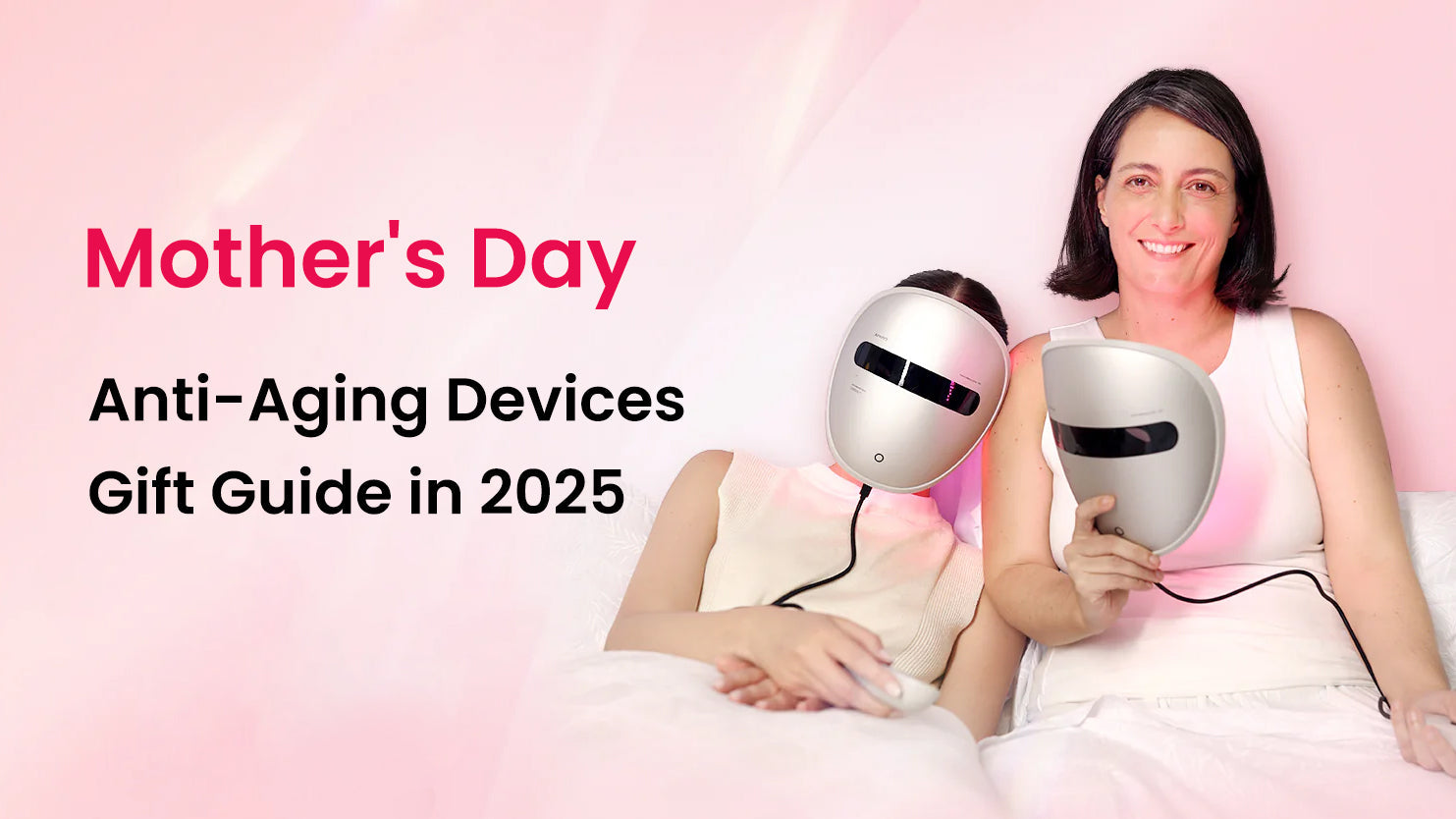 Mother's Day Anti-Aging Devices Gift Guide in 2025